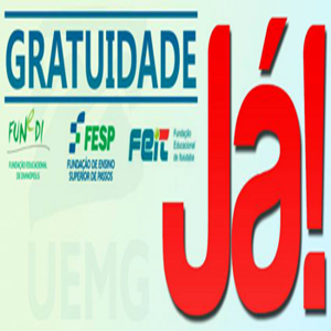 ESTADUALIZAÇÃO FUNEDI/UEMG: alunos lembram promessas de gratuidade a partir de setembro – “Acho que agora vou virar doutô” funedi - gratuidade j